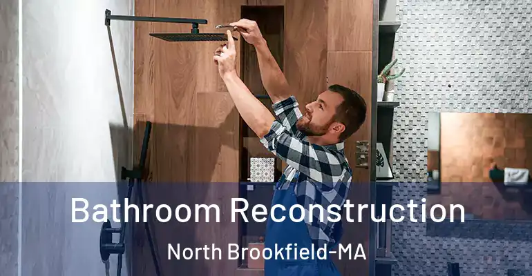 inner Bathroom imggen Bathroom Reconstruction North Brookfield-MA