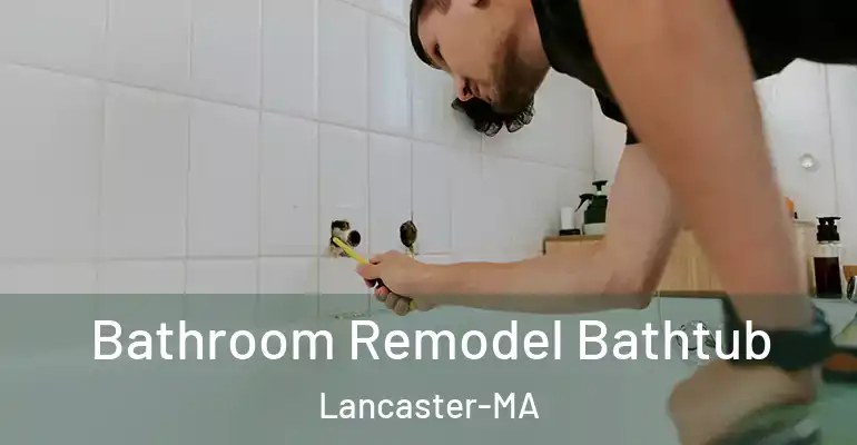 inner Bathroom imggen Bathroom Remodel Bathtub Lancaster-MA