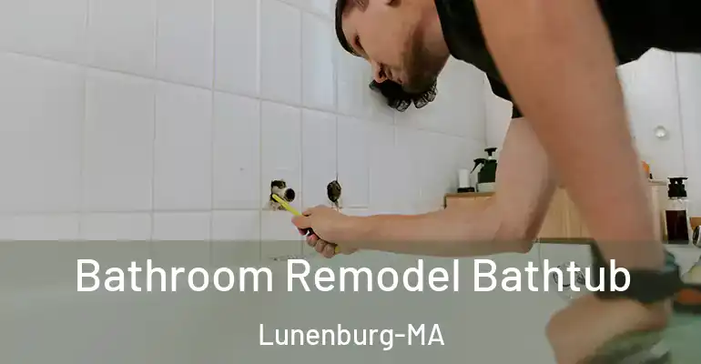 inner Bathroom imggen Bathroom Remodel Bathtub Lunenburg-MA
