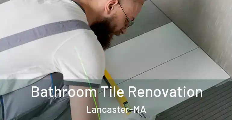 inner Bathroom imggen Bathroom Tile Renovation Lancaster-MA
